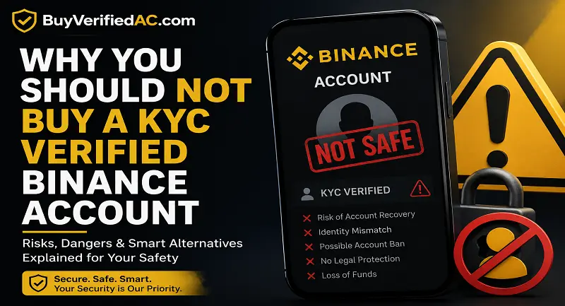 Why You Should Not Buy a KYC Verified Binance Account